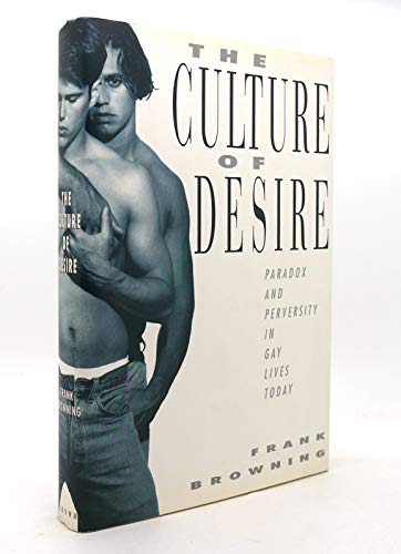 cover image The Culture of Desire: Paradox and Perversity in Gay Lives Today