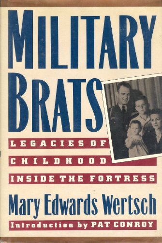 cover image Military Brats: Legacies of Childhood Inside the Fortress