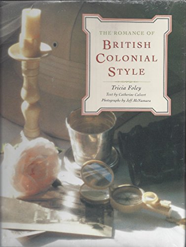 cover image The Romance of British Colonial Style