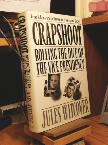 cover image Crapshoot: Rolling the Dice on the Vice Presidency