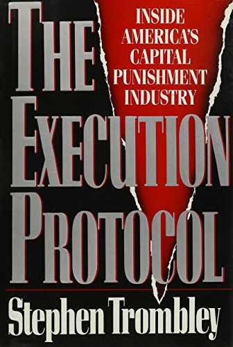 cover image The Execution Protocol: Inside America's Capital Punishment Industry