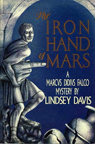 cover image The Iron Hand of Mars: A Marcus Didius Falco Novel