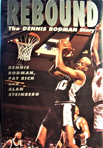cover image Rebound:: The Dennis Rodman Story
