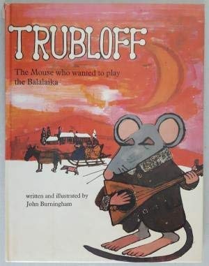 cover image Trubloff the Mouse Who Wanted