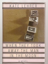 When They Took Away the Man in the Moon