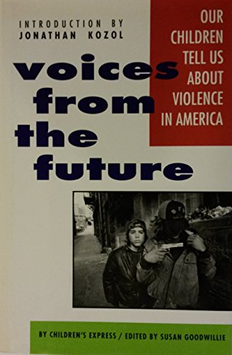 cover image Voices from the Future: Our Children Tell Us about Violence in America
