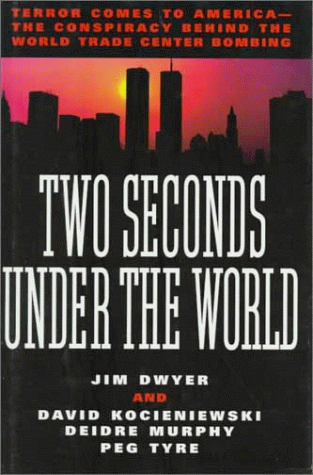 cover image Two Seconds Under the World: Terror Comes to America -- The Conspiracy Behind the World Trade Center Bombing
