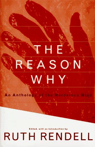 cover image The Reason Why: An Anthology of the Murderous Mind