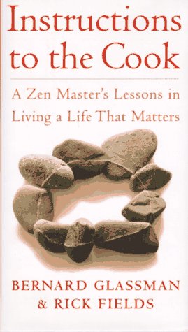cover image Instructions to the Cook: Zen Lessons for Living a Life That Matters