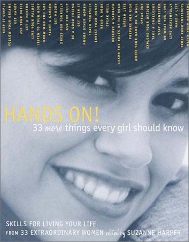 cover image Hands On! 33 More Things Every Girl Should Know: Skills for Living Your Life from 33 Extraordinary Women