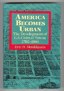 cover image America Becomes Urban: The Development of U.S. Cities and Towns, 1780-1980