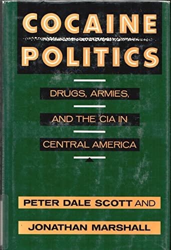 cover image Cocaine Politics: Drugs, Armies, and the CIA in Central America