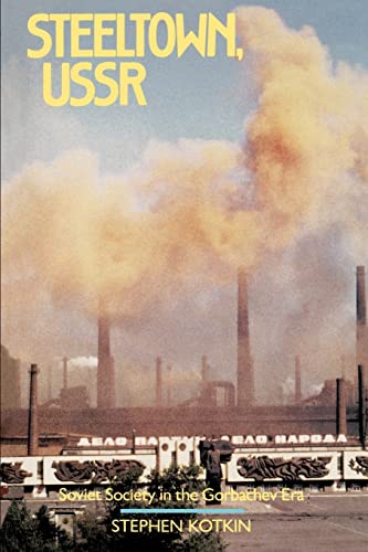 cover image Steeltown, USSR: Soviet Society in the Gorbachev Era