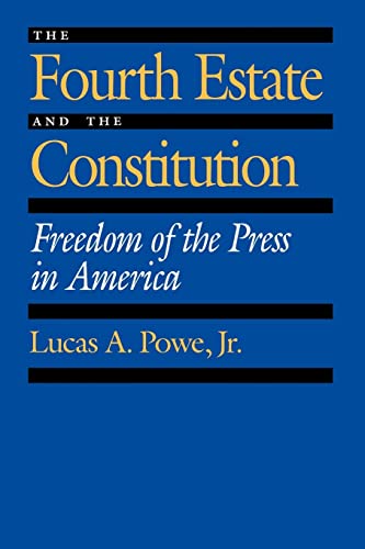 cover image The Fourth Estate and the Constitution: Freedom of the Press in America