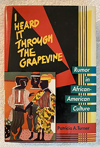 cover image I Heard It Through the Grapevine: Rumor in African-American Culture