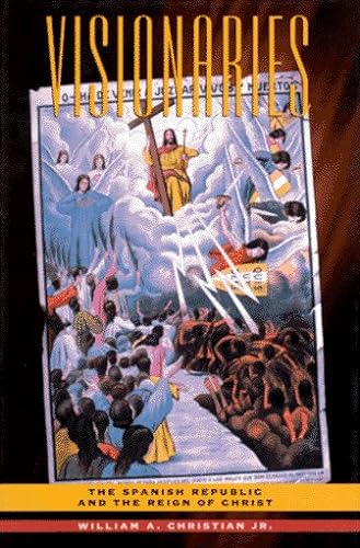 cover image Visionaries: The Spanish Republic and the Reign of Christ