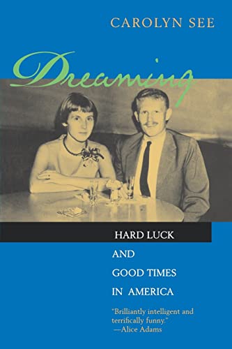 cover image Dreaming: Hard Luck and Good Times in America