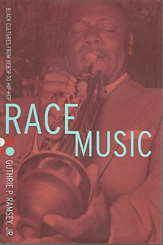 cover image RACE MUSIC: Black Cultures from Bebop to Hip-Hop