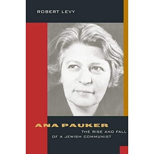 cover image Ana Pauker: The Rise and Fall of a Jewish Communist