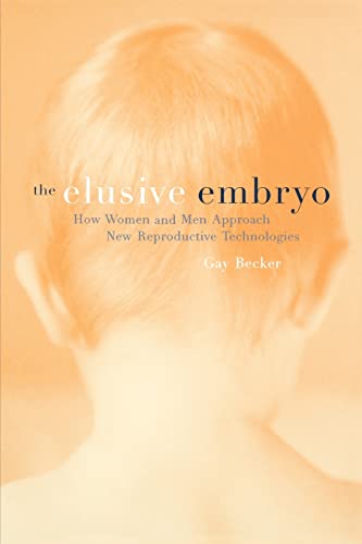 cover image The Elusive Embryo: How Women and Men Approach New Reproductive Technologies