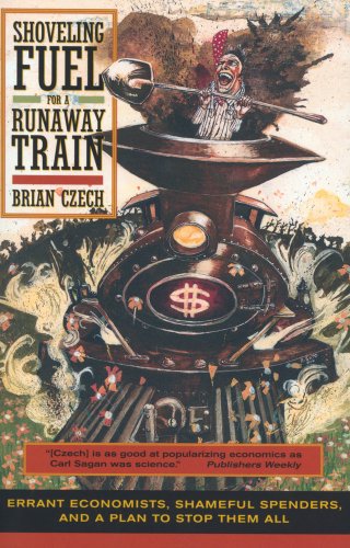 cover image Shoveling Fuel for a Runaway Train: Errant Economists, Shameful Spenders, and a Plan to Stop Them All
