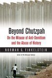 cover image Beyond Chutzpah: On the Misuse of Anti-Semitism and the Abuse of History