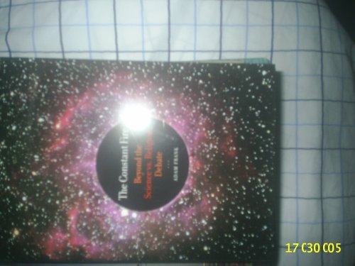 cover image  The Constant Fire: Beyond the Science vs. Religion Debate