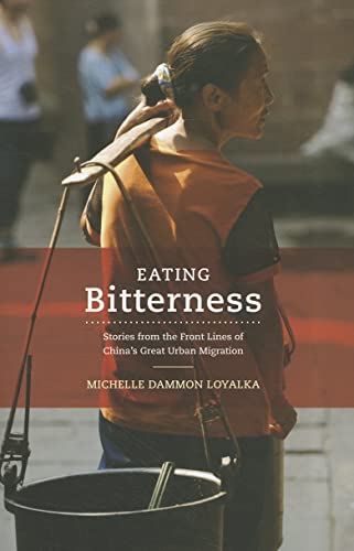 cover image Eating Bitterness: 
Stories from the Front Lines of China’s Great Urban Migration