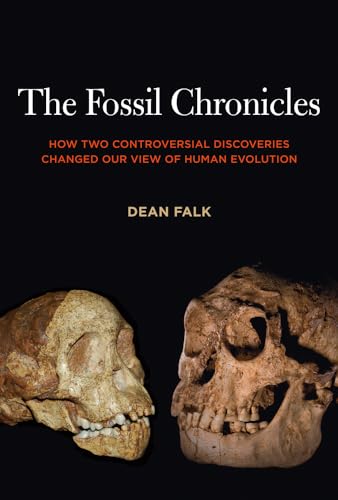 cover image The Fossil Chronicles: How Two Controversial Discoveries Changed Our View of Human Evolution