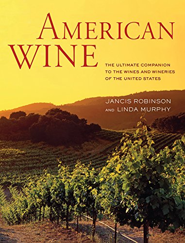 cover image American Wine: The Ultimate Companion to the Wines and Wineries of the United States