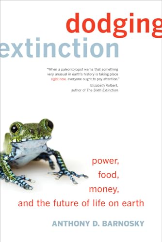 cover image Dodging Extinction: Power, Food, Money, and the Future of Life on Earth
