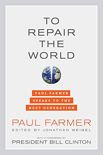 cover image To Repair the World: Paul Farmer Speaks to the Next Generation