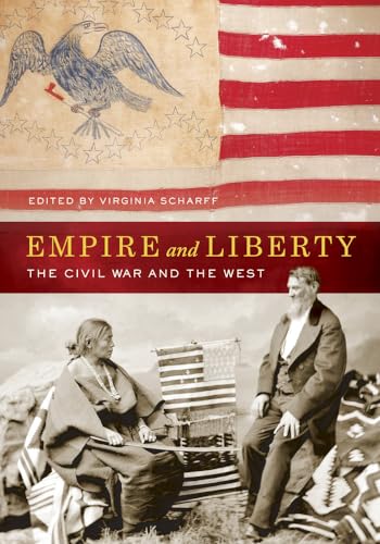 cover image Empire and Liberty: The Civil War and the West