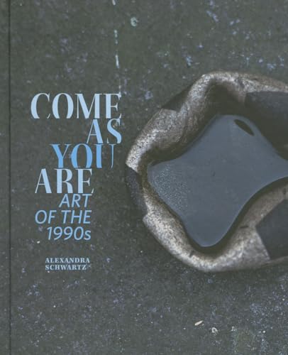 cover image Come as You Are: Art of the 1990s