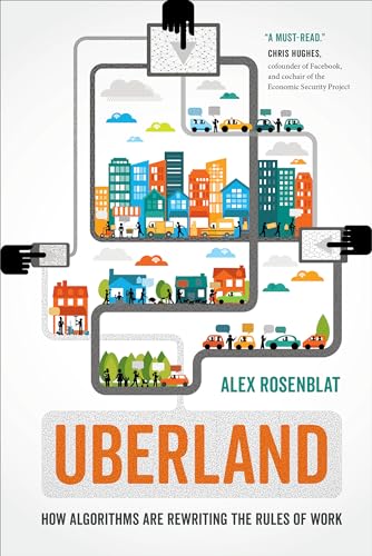 cover image Uberland: How Algorithms Are Rewriting the Rules of Work