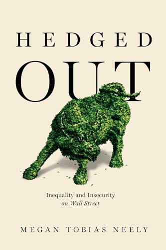 cover image Hedged Out: Inequality and Insecurity on Wall Street