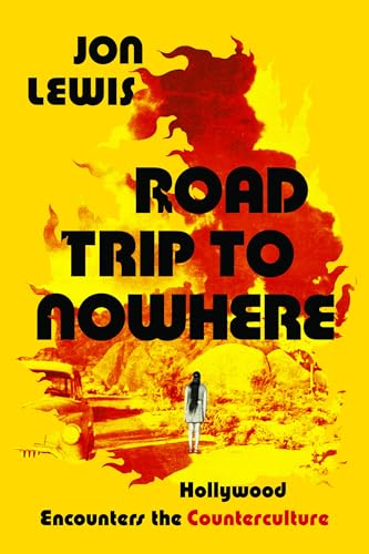 cover image Road Trip to Nowhere: Hollywood Encounters the Counterculture