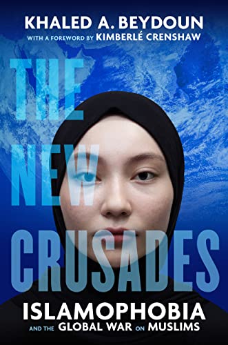 cover image The New Crusades: Islamophobia and the Global War on Muslims