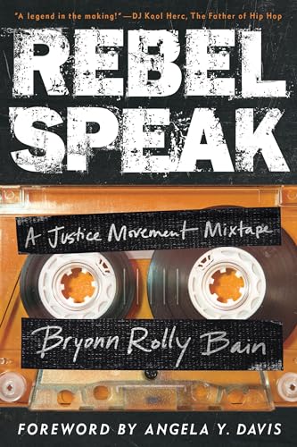 cover image Rebel Speak: A Justice Movement Mixtape