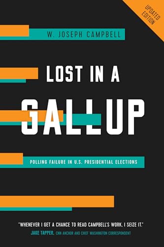 cover image Lost in a Gallup: Polling Failure in U.S. Presidential Elections, Updated Edition
