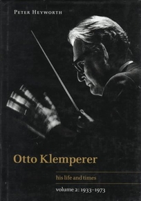 Otto Klemperer: Volume 2