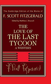 F. Scott Fitzgerald: The Love of the Last Tycoon: A Western