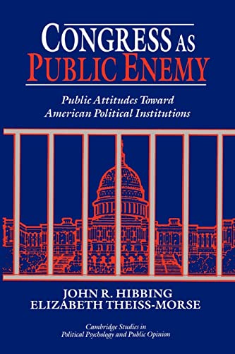cover image Congress as Public Enemy: Public Attitudes Toward American Political Institutions