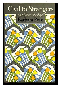 Civil to Strangers and Other Writings