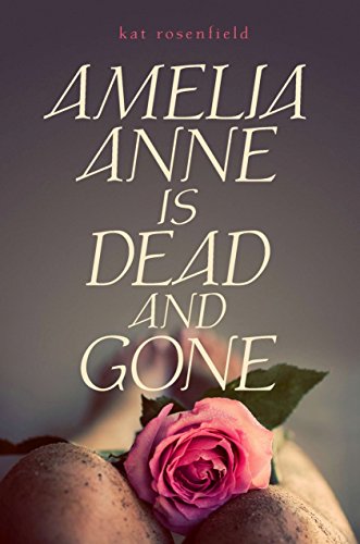 cover image Amelia Anne Is Dead and Gone
