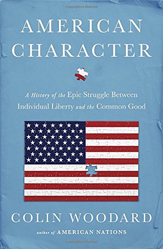 cover image American Character: A History of the Epic Struggle Between Individual Liberty and the Common Good