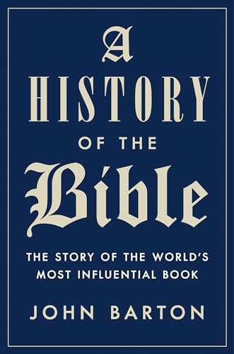cover image A History of the Bible: The Story of the World’s Most Influential Book