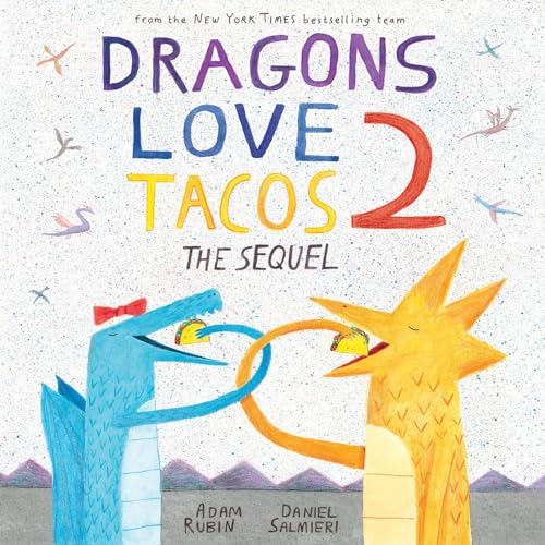 cover image Dragons Love Tacos 2: The Sequel
