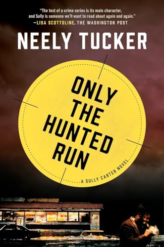 cover image Only the Hunted Run