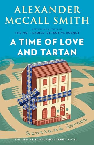 cover image A Time of Love and Tartan: A 44 Scotland Street Novel
